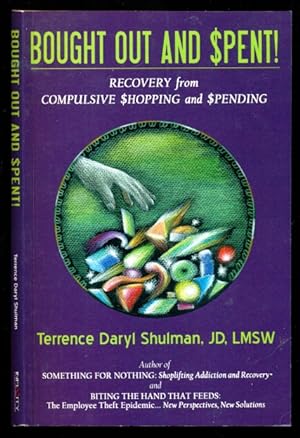 Seller image for Bought Out and Spent! Recovery from Compulsive $hopping & $pending for sale by Don's Book Store