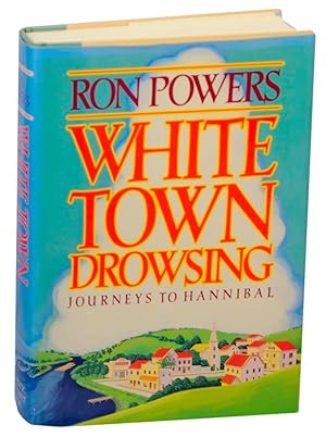 Image du vendeur pour White Town Drowsing: Journeys to Hannibal mis en vente par Jeff Hirsch Books, ABAA