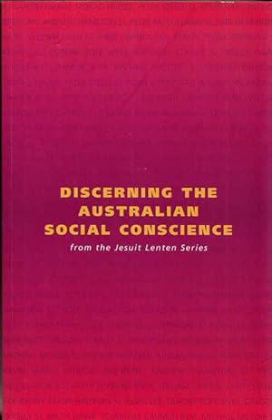 Seller image for Discerning the Australian Social Conscience from the Jesuit Lenten Series for sale by Adelaide Booksellers