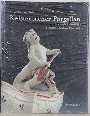 Bild des Verkufers fr Kelsterbacher Porzellan. Groherzoglich-Hessische Porzellansammlung Darmstadt. zum Verkauf von Antiquariat  Braun