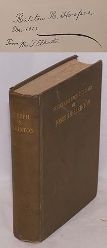 Seller image for Selections from the diary and correspondence of Joseph S. Elkinton, 1830 - 1905 for sale by Bolerium Books Inc.