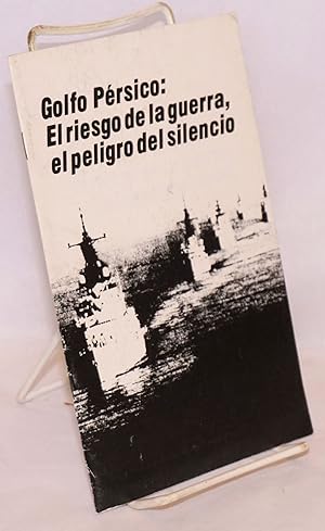 Imagen del vendedor de Golfo Persico: el riesgo de la guerra, el peligro del silencio a la venta por Bolerium Books Inc.