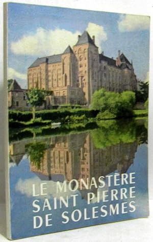 Bild des Verkufers fr Le monastre de Saint Pierre de Solesmes zum Verkauf von crealivres