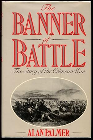 The Banner of Battle: The Story of the Crimean War