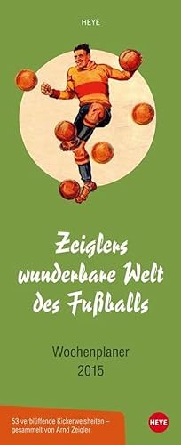 Bild des Verkufers fr Zeigler Fussball Wochenplaner 2015 : 53 verblffende Kickerweisheiten zum Verkauf von AHA-BUCH