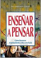 Enseñar a pensar. Cómo favorecer el pensamiento crítico en el aula