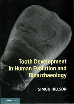 Immagine del venditore per Tooth Development in Human Evolution and Bioarchaeology venduto da GreatBookPrices