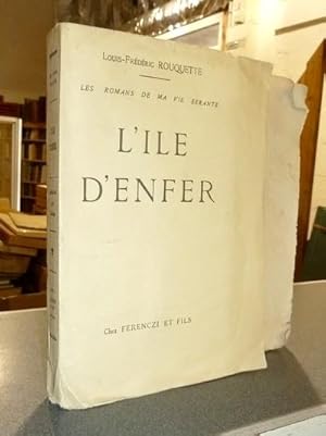 Image du vendeur pour L'ile d'enfer (les romans de ma vie errante) mis en vente par Le Beau Livre