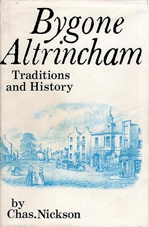 Imagen del vendedor de Bygone Altrincham: Traditions and History a la venta por Delph Books PBFA Member