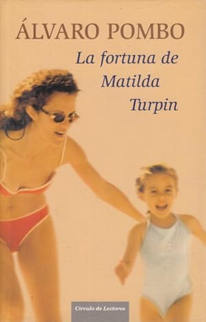 Image du vendeur pour LA FORTUNA DE MATILDA TURPN mis en vente par Librera Vobiscum