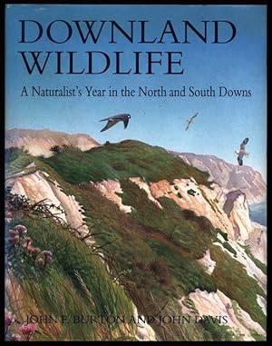 Downland Wildlife: A Naturalist's Year In The North and South Downs