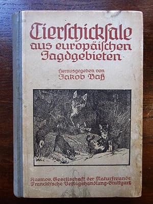 Seller image for Tierschicksale aus europäischen Jagdgebieten for sale by Rudi Euchler Buchhandlung & Antiquariat