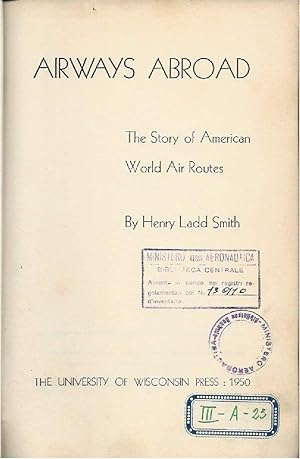 Imagen del vendedor de AIRWAYS ABROAD - The story of American World Air Routers a la venta por Invito alla Lettura