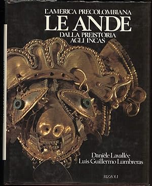 Seller image for L'AMERICA PRECOLOMBIANA. LE ANDE. Dalla preistoria agli Incas for sale by Invito alla Lettura