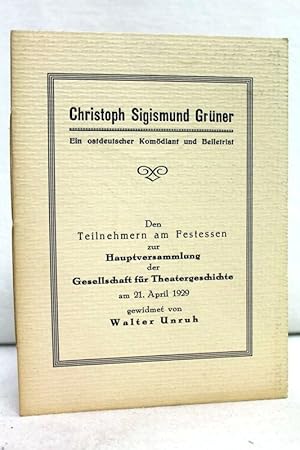 Christoph Sigismund Grüner. Ein ostdeutscher Komödiant und Belletrist. Den Teilnehmern am Festess...