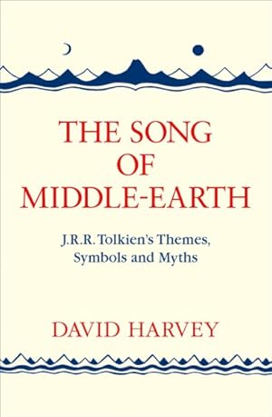 Imagen del vendedor de Song of Middle-earth : J. R. R. Tolkien's Themes, Symbols and Myths a la venta por GreatBookPrices