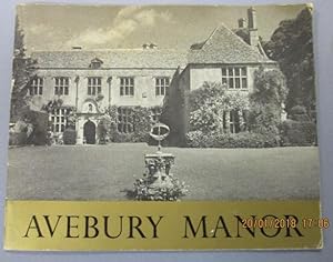 Avebury Manor - A typical Elizabethan Manor House, continuously occupied for 400 years. The Home ...