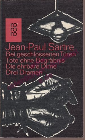 Bei geschlossenen Türen, Tote ohne Begräbnis, Die ehrbare Dirne: Drei Dramen (1965) - Sartre, Jea...