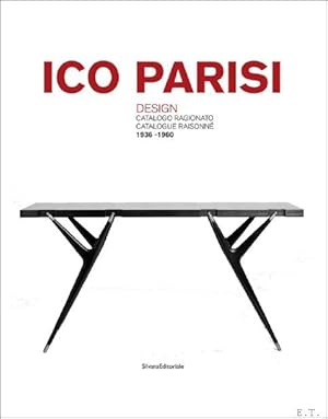 Seller image for Ico Parisi: Design Catalogue Raisonne 1936-1960. for sale by BOOKSELLER  -  ERIK TONEN  BOOKS