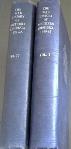 The War History of Southern Rhodesia - 2 Volumes