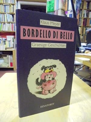 Bild des Verkufers fr Bordello di Bello. Graesige Geschichten. zum Verkauf von NORDDEUTSCHES ANTIQUARIAT