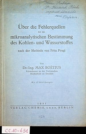 Über die Fehlerquellen bei der mikroanalytischen Bestimmung des Kohlenstoffes und Wasserstoffes n...