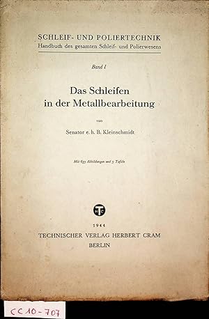 Imagen del vendedor de Das Schleifen in der Metallbearbeitung. (=Schleif- und Poliertechnik Band 1) a la venta por ANTIQUARIAT.WIEN Fine Books & Prints