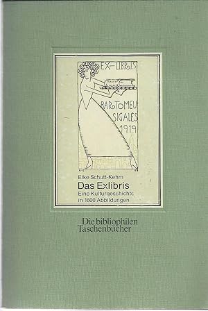 Das Exlibris. Eine Kulturgeschichte in 1600 Abbildungen aus den Beständen des Mainzer Gutenberg-M...