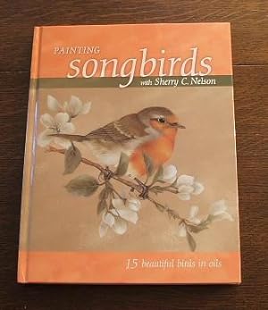 Painting Songbirds With Sherry C. Nelson