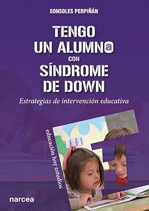 Seller image for TENGO UN ALUMNO CON SNDROME DE DOWN Estrategias de intervencin educativa for sale by Imosver