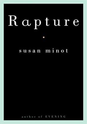 Seller image for Minot, Susan | Rapture | Signed First Edition Copy for sale by VJ Books