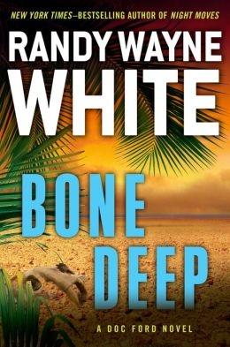 Seller image for White, Randy Wayne | Bone Deep | Signed First Edition Copy for sale by VJ Books