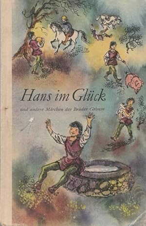 Hans im Glück und andere Märcehn der Brüder Grimm.