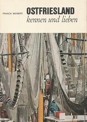 Image du vendeur pour Ostfriesland kennen und lieben. Unbeschwerte Ferientage auf den Inseln, an der Kste und im Land zwischen Ems und Jade. mis en vente par Ant. Abrechnungs- und Forstservice ISHGW