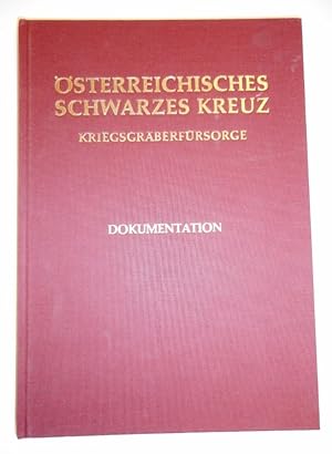 Bild des Verkufers fr sterreichisches schwarze Kreuz. Kriegsgrberfrsorge. Dokumentation. Mit vielen Abb. zum Verkauf von Der Buchfreund