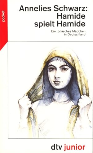 Seller image for Hamide spielt Hamide: Ein trkisches Mdchen in Deutschland. for sale by TF-Versandhandel - Preise inkl. MwSt.