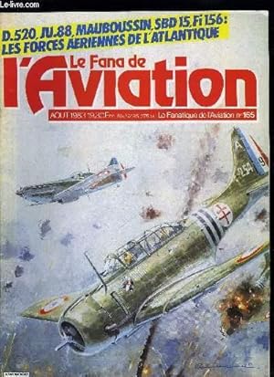 Seller image for LE FANA DE L'AVIATION N 165 - Le T-33 la lgende de l'oiseau T par Michel Martin et Jean Jacques Petit, Le Grumman E-2C Hawkeye oar Stphane Nicolaou, Retour a l'envoyeur ou les Forces Ariennes de l'Atlantique par Pierre Rivire for sale by Le-Livre