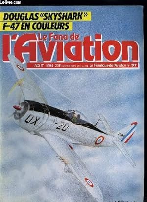 Seller image for LE FANA DE L'AVIATION N 177 - Les F-47 Thunderbolt en Algrie par Gilbert Nel, Le Douglas A2D-1 Skyshark par Alain Pelletier, L'hydravion gant d'howard hughes par le Capt Charles Barton, Blackbird par Stphane Nicolaou, Le douglas DC-2 par C. Davi for sale by Le-Livre