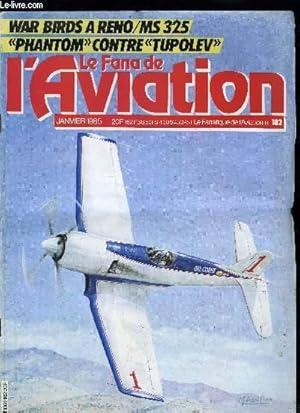 Seller image for LE FANA DE L'AVIATION N 182 - Le Bf 109 X par Thodor Mohr et Karl Kossler, War Birds in Reno par Dustin W. Carter et Thierry Thomassin, La RAF est au rendez vous par Denis J. Calvert, Un navire volant pour les Marins par Louis Lziaud, Le Douglas DC-3 for sale by Le-Livre