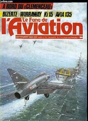 Seller image for LE FANA DE L'AVIATION N 190 - Branle bas par Michel Bnichou et Alain Ernoult, Le Breguet Bizerte par Grard Bousquet, Le Mitsubishi Ki 15 Babs par Bernard Millot, Le Commonwealth Wirraway par Colin A. Owers, Les Avia B.35 de Frantisek Novotny for sale by Le-Livre