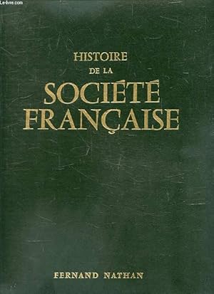 Image du vendeur pour HISTOIRE DE LA SOCIETE FRANCAISE mis en vente par Le-Livre