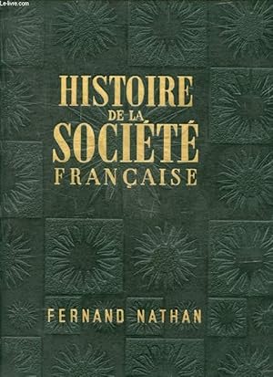 Image du vendeur pour HISTOIRE DE LA SOCIETE FRANCAISE mis en vente par Le-Livre