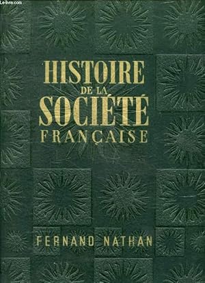 Image du vendeur pour HISTOIRE DE LA SOCIETE FRANCAISE mis en vente par Le-Livre