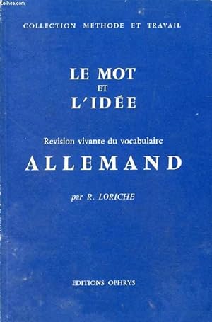 Image du vendeur pour LE MOT ET L'IDEE, REVISION VIVANTE DU VOCABULAIRE ALLEMAND mis en vente par Le-Livre