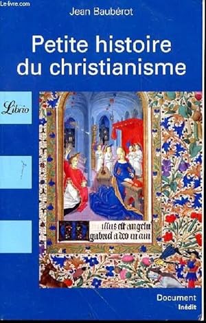 Bild des Verkufers fr PETITE HISTOIRE DU CHRISTIANISME - DOCUMENT INEDIT zum Verkauf von Le-Livre