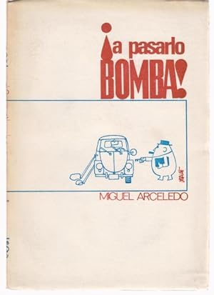 Imagen del vendedor de A PASARLO BOMBA a la venta por LIBRERIA TORMOS