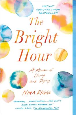 Immagine del venditore per The Bright Hour: A Memoir of Living and Dying (Paperback or Softback) venduto da BargainBookStores
