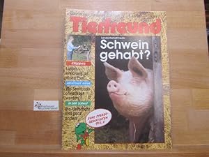 Tierfreund. Natur erleben, verstehen, schützen. 7 Juli 1992 Schwein gehabt