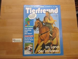 Tierfreund. Natur erleben, verstehen, schützen. 10 Oktober 1992 Im Land der Indianer