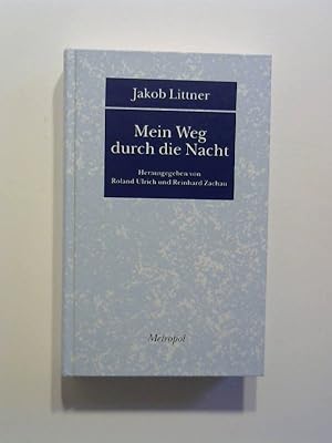 Jakob Littner - Mein Weg durch die Nacht.